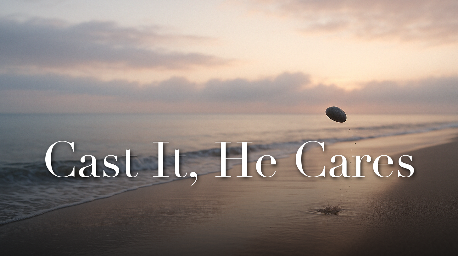 Cast It, He Cares